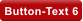 Button-Text 6